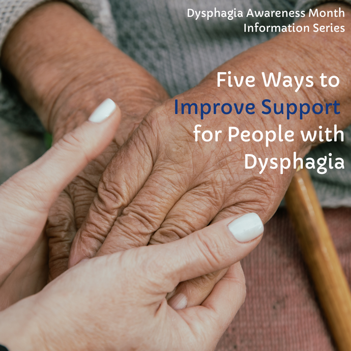 5 Ways to Improve Support for People with Dysphagia